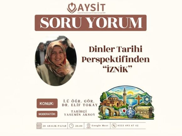 Dinler Tarihi Perspektifinden: İznik – Soru Yorum